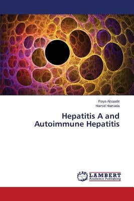 Hepatitis A and Autoimmune Hepatitis by Alsaade Raya