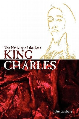 The Nativity of the Late King Charles by Gadbury, John