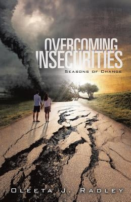Overcoming Insecurities by Radley, Oleeta J.