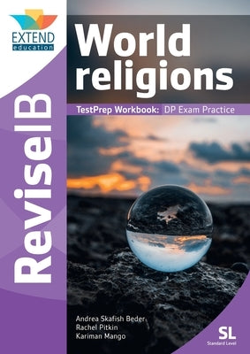 World Religions (SL): Revise IB TestPrep Workbook by Skafish Beder, Andrea