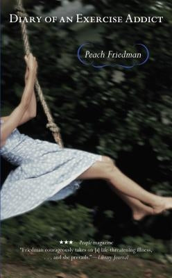 Diary of an Exercise Addict, First Edition by Friedman, Peach
