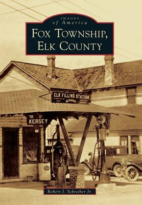 Fox Township, Elk County by Schreiber Jr, Robert J.