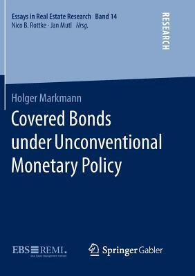 Covered Bonds Under Unconventional Monetary Policy by Markmann, Holger