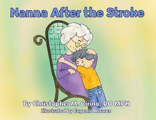 Nanna After the Stroke by Cirino, Christopher M.