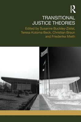 Transitional Justice Theories by Buckley-Zistel, Susanne