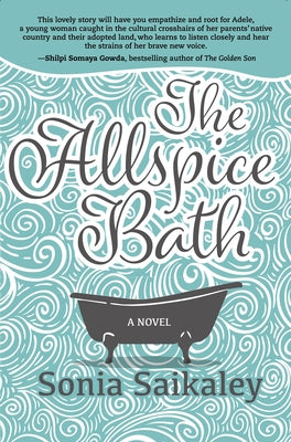 The Allspice Bath by Saikaley, Sonia