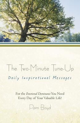 The Two-Minute Tune-Up: Daily Inspirational Messages by Boyd, Pam