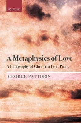 A Rhetorics of the Word: A Philosophy of Christian Life, Part II by Pattison, George