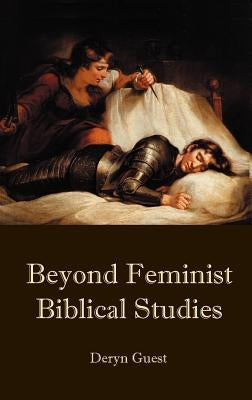 Beyond Feminist Biblical Studies by Guest, Deryn