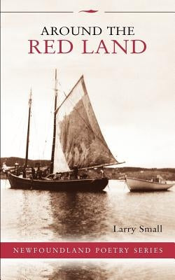 Around the Red Land by Small, Larry