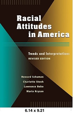 Racial Attitudes in America: Trends and Interpretations, Revised Edition (Revised) by Schuman, Howard