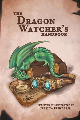 The Dragon Watcher's Handbook by Feinberg, Jessica
