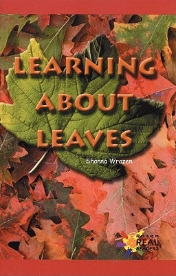 Learning About Leaves by Wrazen, Shanna