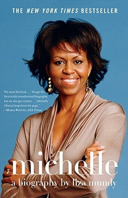 Michelle: A Biography by Mundy, Liza