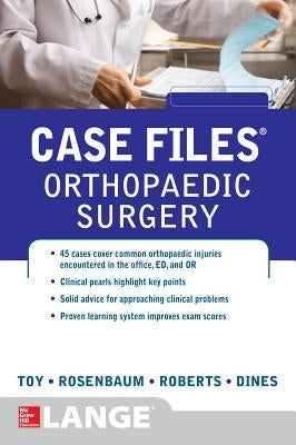 Case Files Orthopaedic Surgery by Toy, Eugene
