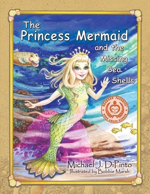 The Princess Mermaid and the Missing Sea Shells by Dipinto, Michael J.