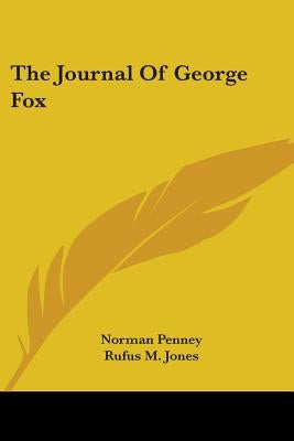 The Journal Of George Fox by Penney, Norman
