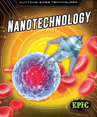 Nanotechnology by Rathburn, Betsy