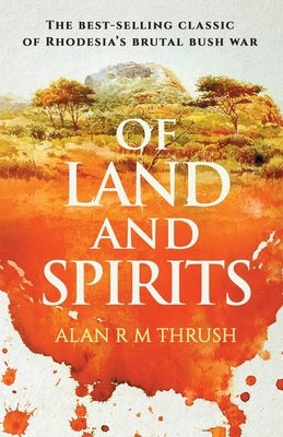 Of Land and Spirits by Thrush, Alan R. M.