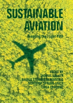 Sustainable Aviation: Greening the Flight Path by Walker, Thomas