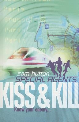 Kiss and Kill by Hutton, Sam