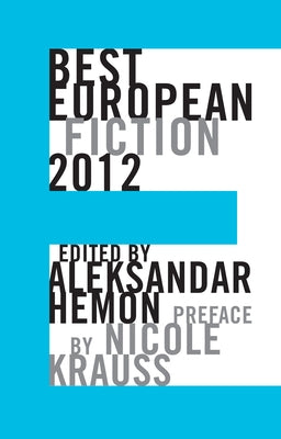 Best European Fiction by Hemon, Aleksandar