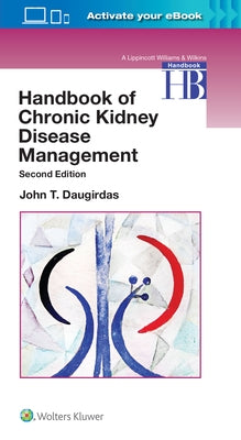 Handbook of Chronic Kidney Disease Management by Daugirdas, John T.
