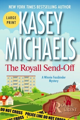 The Royall Send-Off: Large Print Edition by Michaels, Kasey