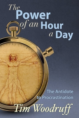 The Power of an Hour a Day by Woodruff, Tim