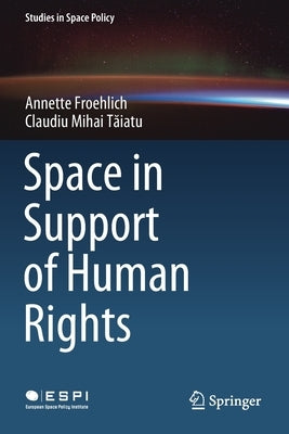 Space in Support of Human Rights by Froehlich, Annette
