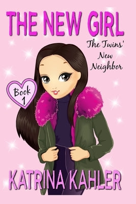 The New Girl-Book 1: The Twins' New Neighbor by Campbell, Kaz