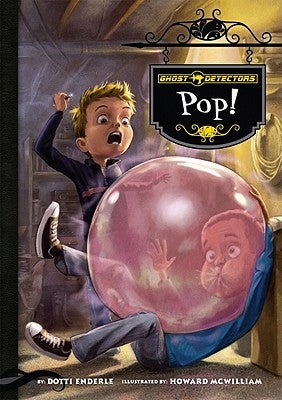 Ghost Detectors Book 7: Pop! by Enderle, Dotti