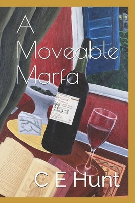 A Moveable Marfa by Hunt, C. E.