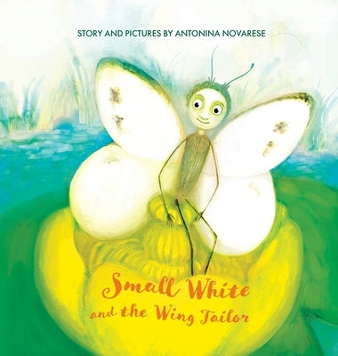 Small White and the Wing Tailor: Counting and Colours Book for Kids by Novarese, Antonina
