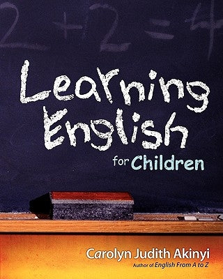 Learning English For Children by Akinyi, Carolyn Judith