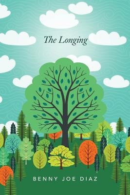 The Longing by Diaz, Benny Joe