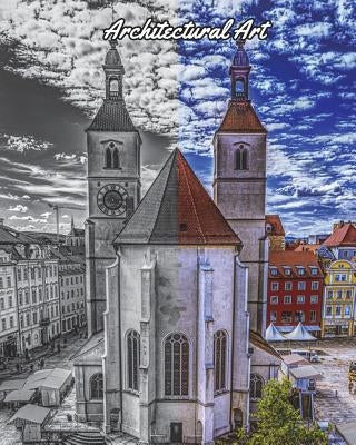 Architectural Art: Stunning Grayscale Images, Fantastic Structures, A Coloring Book of Amazing Buildings Real and Imagined (Fantastic Cit by Fiona Halsey