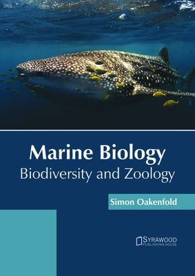 Marine Biology: Biodiversity and Zoology by Oakenfold, Simon