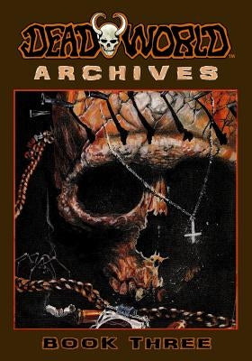 Deadworld Archives: Book Three by Herman, Jack