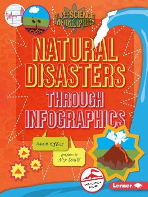 Natural Disasters Through Infographics by Higgins, Nadia