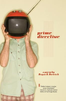 Prime Directive by Dietrich, Bryan D.