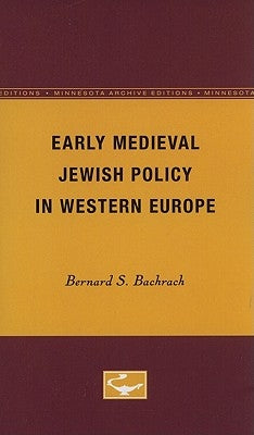 Early Medieval Jewish Policy in Western Europe by Bachrach, Bernard S.