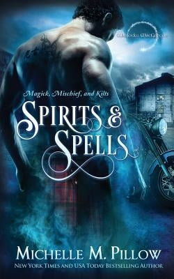 Spirits and Spells by Pillow, Michelle M.