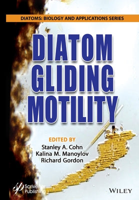 Diatom Gliding Motility by Manoylov, Kalina M.