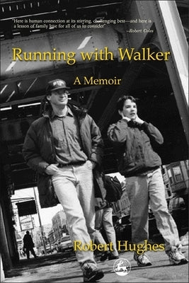 Running with Walker: A Memoir by Hughes, Robert