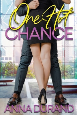 One Hot Chance by Durand, Anna