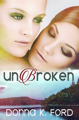 Unbroken by Ford, Donna K.
