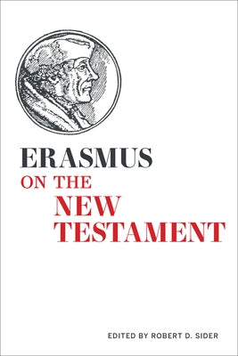 Erasmus on the New Testament by Sider, Robert D.