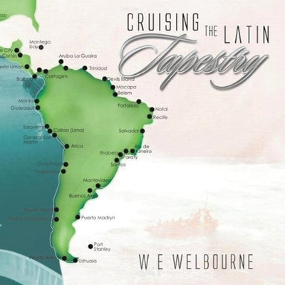 Cruising the Latin Tapestry: New Edition by Welbourne, W. E.