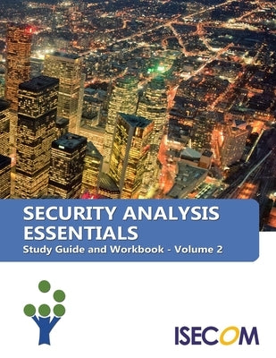Security Analysis Essentials: Study Guide and Workbook - Volume 2 by Monroe, Bob